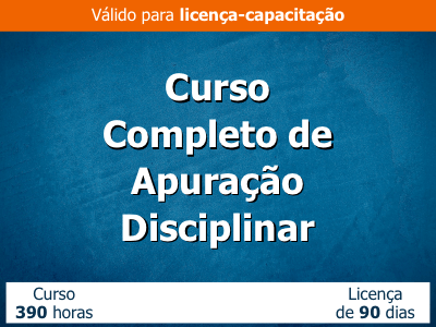 Curso Completo de Apuração Disciplinar