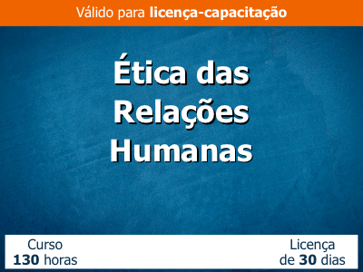 Ética das Relações Humanas