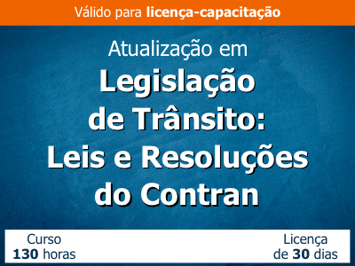 Atualização em Legislação de Trânsito – Leis e Resoluções do Contran