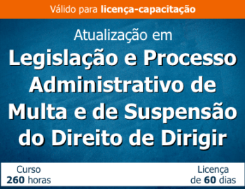 Atualizações Legislativas e Processo Administrativo de Multa e de Suspensão do Direito de Dirigir