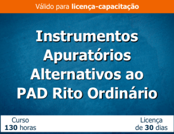 Instrumentos Apuratórios Alternativos ao PAD Rito Ordinário