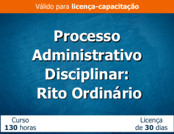 Processo Administrativo Disciplinar – Rito Ordinário