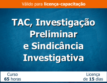 TAC, Investigação Preliminar e Sindicância Investigativa