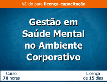 Gestão em saúde mental no ambiente corporativo