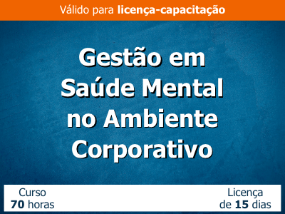 Gestão em saúde mental no ambiente corporativo